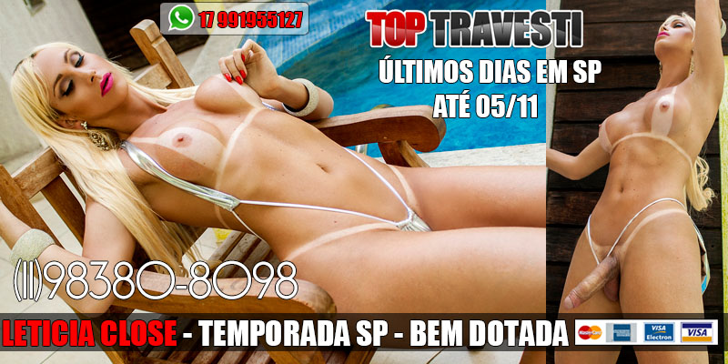 Letícia Close - Acompanhante Top Travesti - São Paulo
